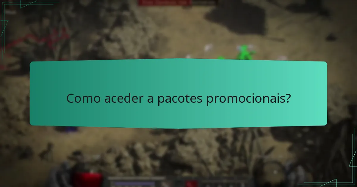 Como aceder a pacotes promocionais?