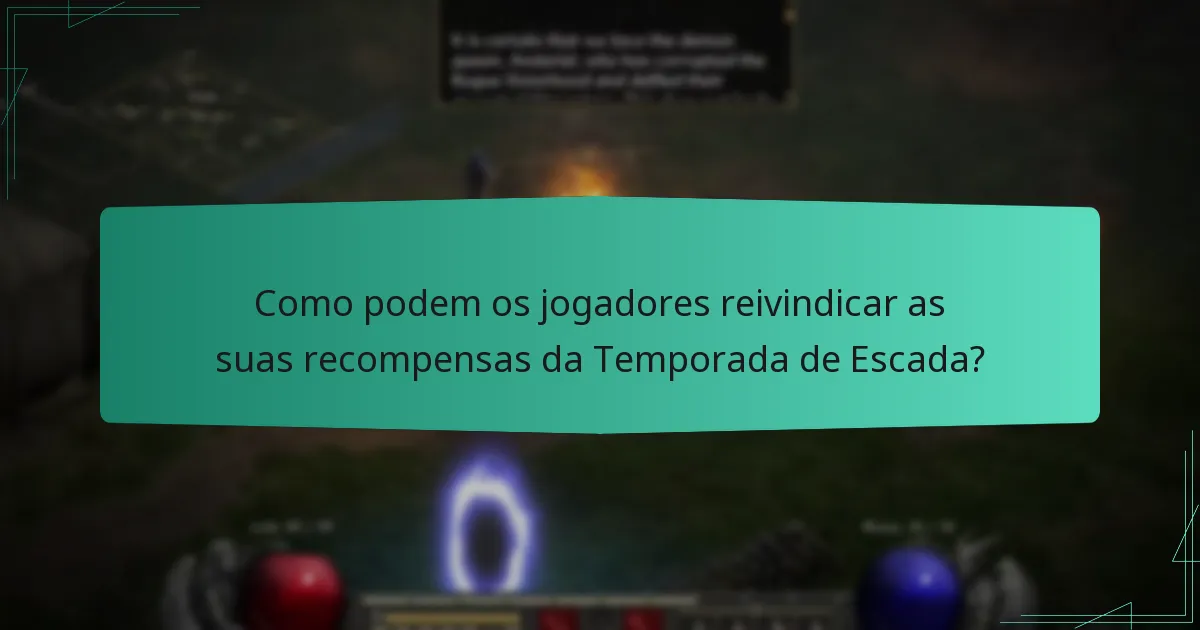 Como podem os jogadores reivindicar as suas recompensas da Temporada de Escada?