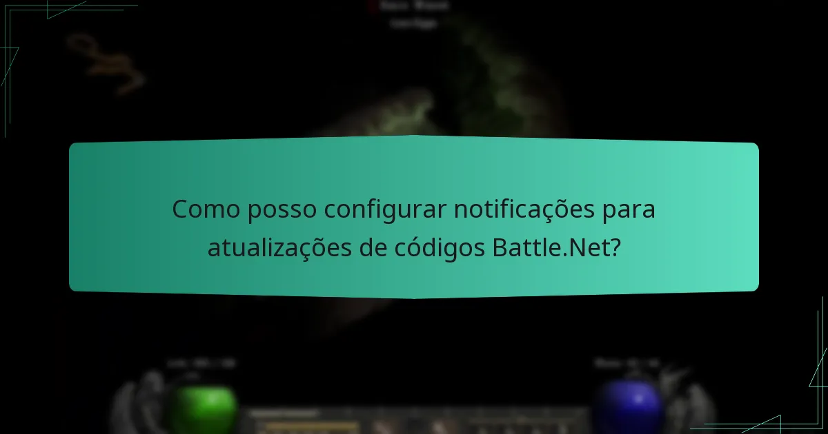 Como posso configurar notificações para atualizações de códigos Battle.Net?