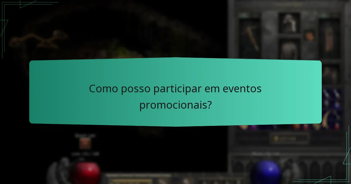 Como posso participar em eventos promocionais?