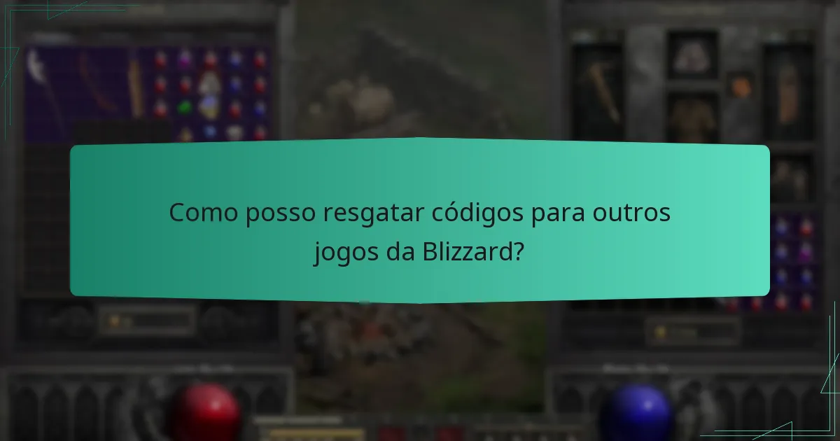 Como posso resgatar códigos para outros jogos da Blizzard?