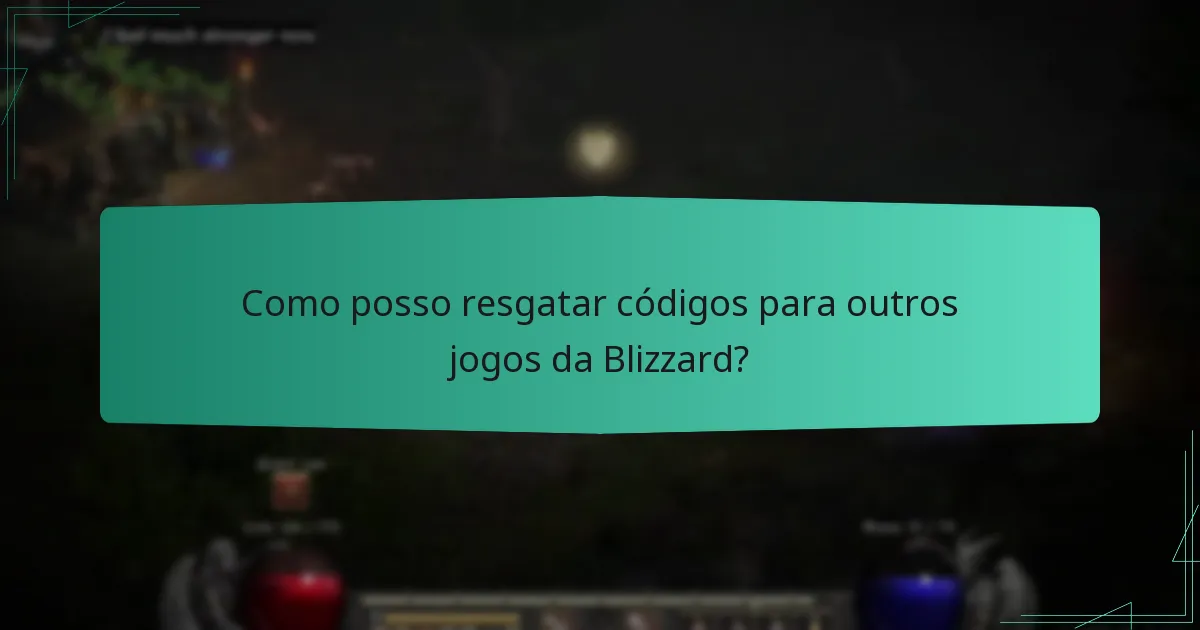 Como posso resgatar códigos para outros jogos da Blizzard?