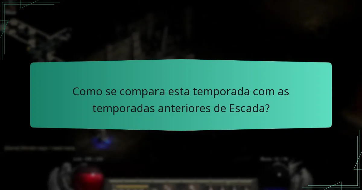 Como se compara esta temporada com as temporadas anteriores de Escada?