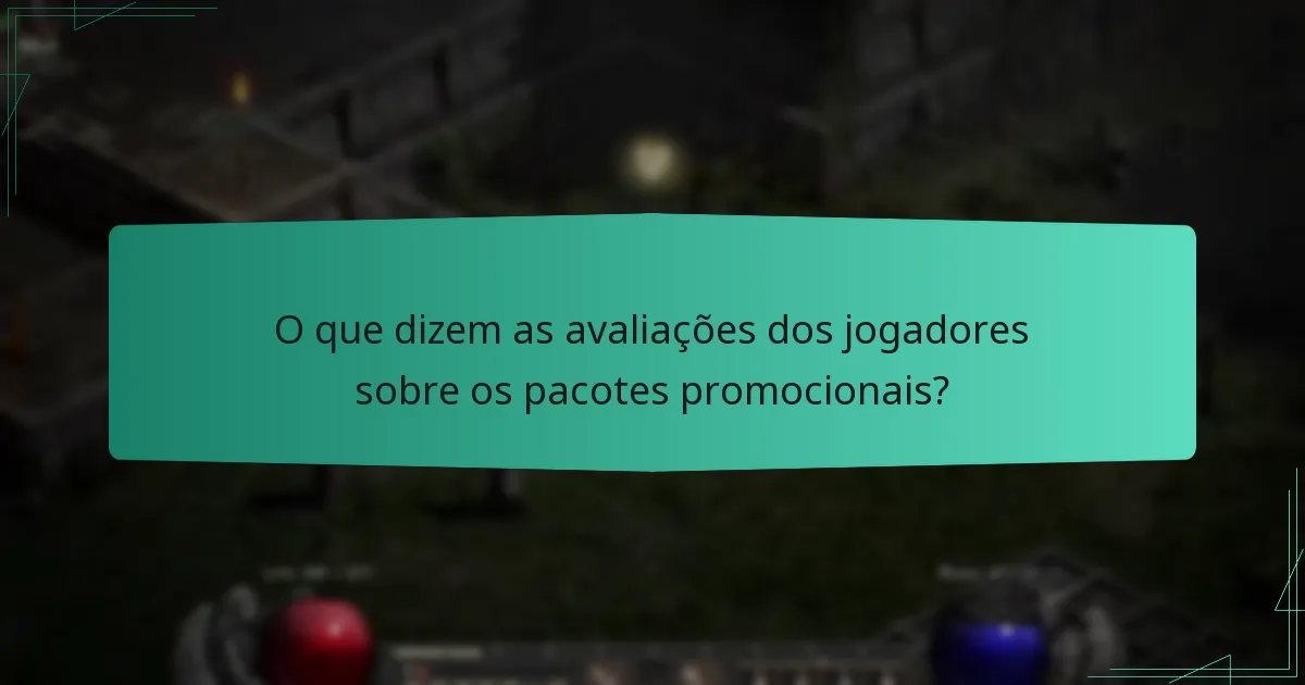 O que dizem as avaliações dos jogadores sobre os pacotes promocionais?