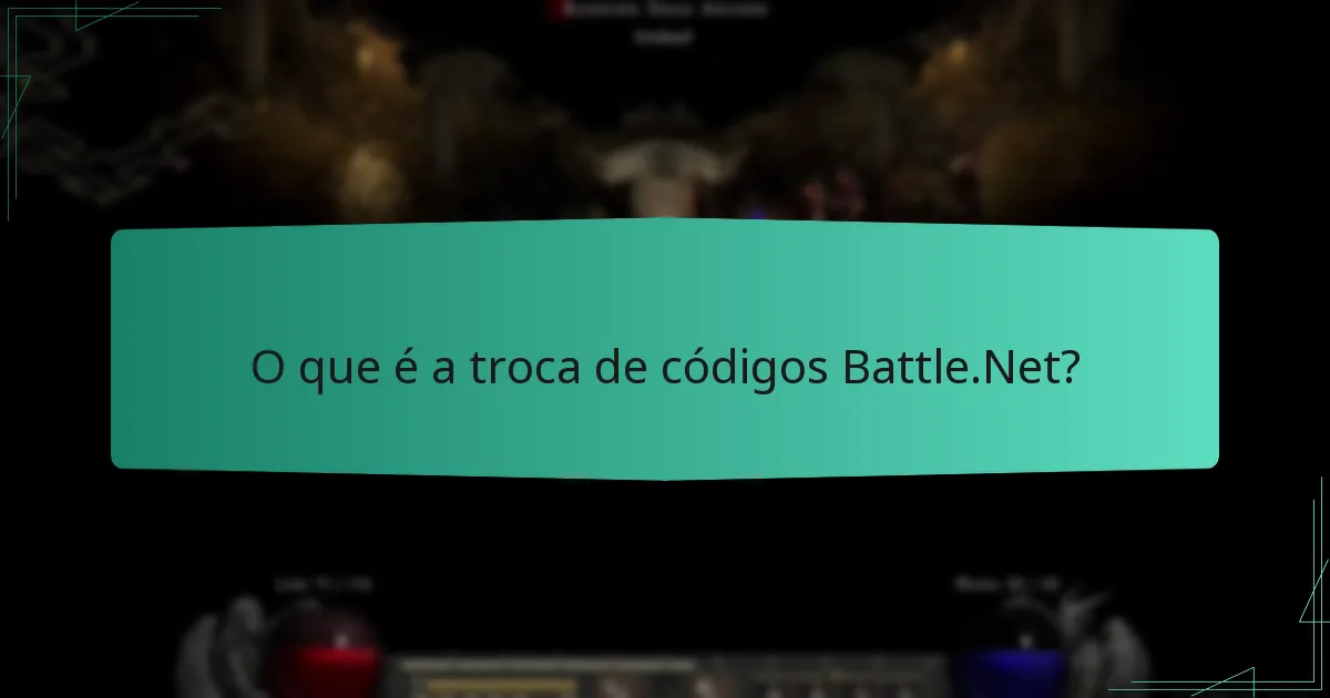 Que tipos de códigos posso trocar no Battle.Net?