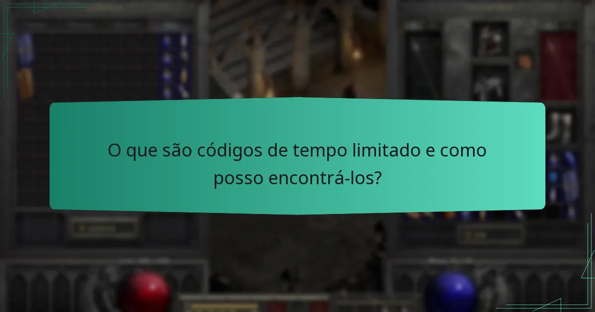 O que são códigos de tempo limitado e como posso encontrá-los?