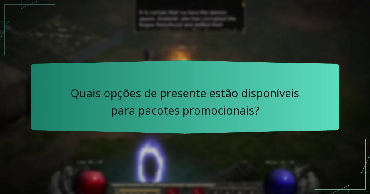 Quais opções de presente estão disponíveis para pacotes promocionais?
