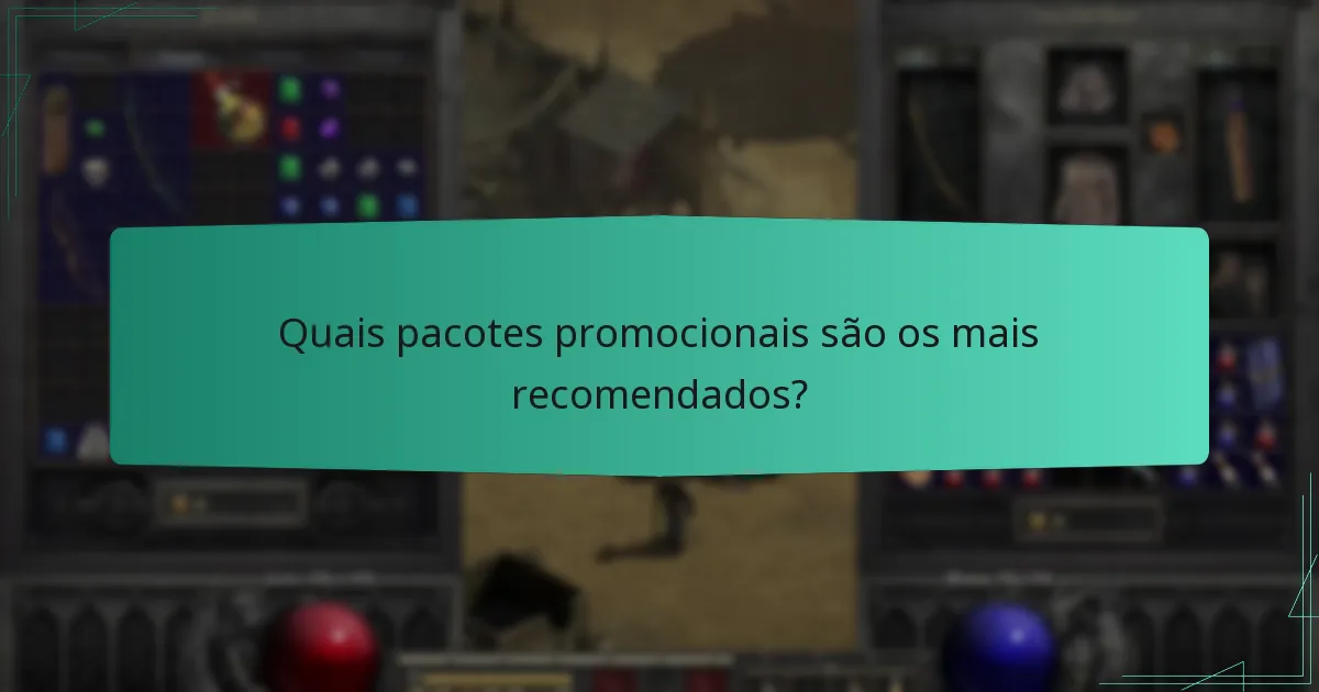 Quais pacotes promocionais são os mais recomendados?