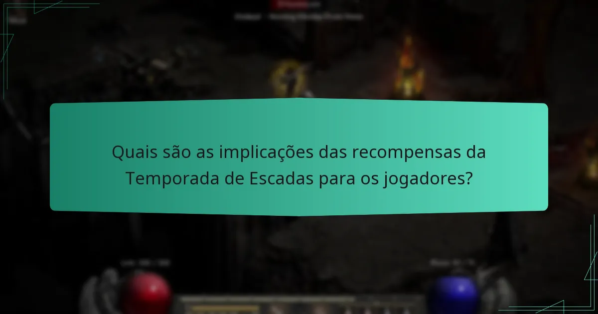 Qual é o feedback dos jogadores sobre as recompensas da Temporada de Escadas?