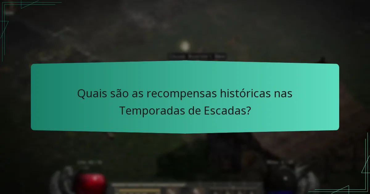 Quais são as implicações das recompensas da Temporada de Escadas para os jogadores?