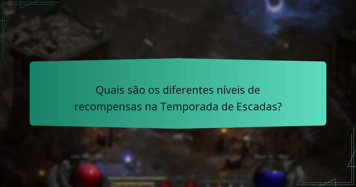 Quais são os desafios comuns na Temporada de Escadas?