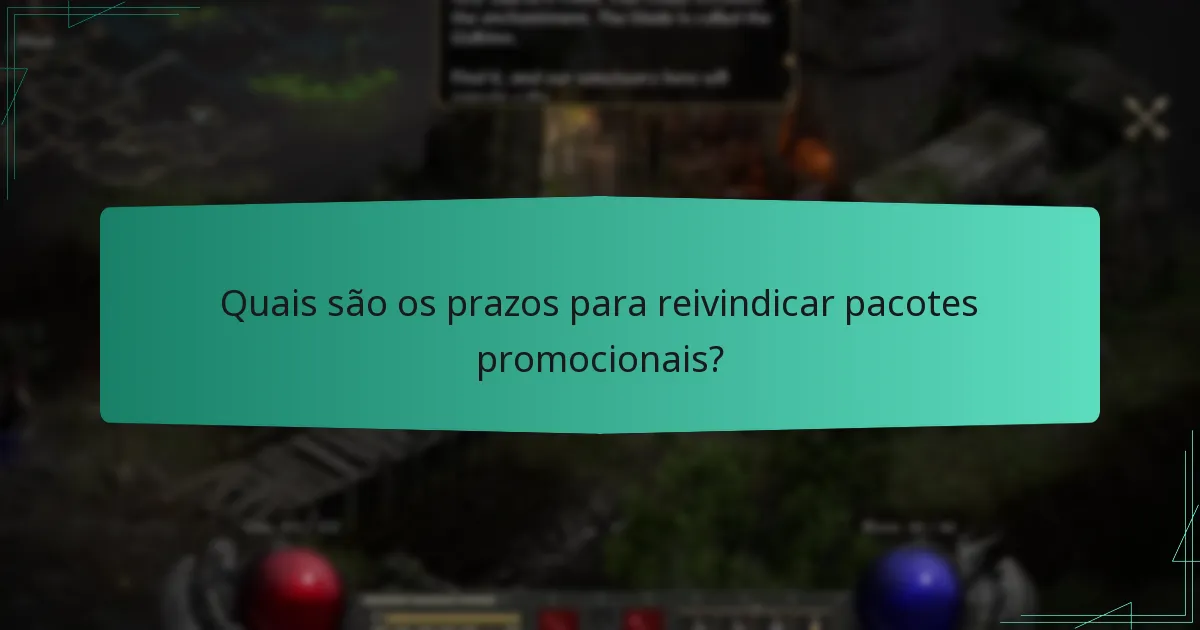 Quais são os prazos para reivindicar pacotes promocionais?