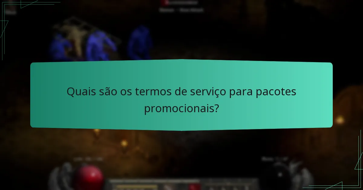 Quais são os termos de serviço para pacotes promocionais?