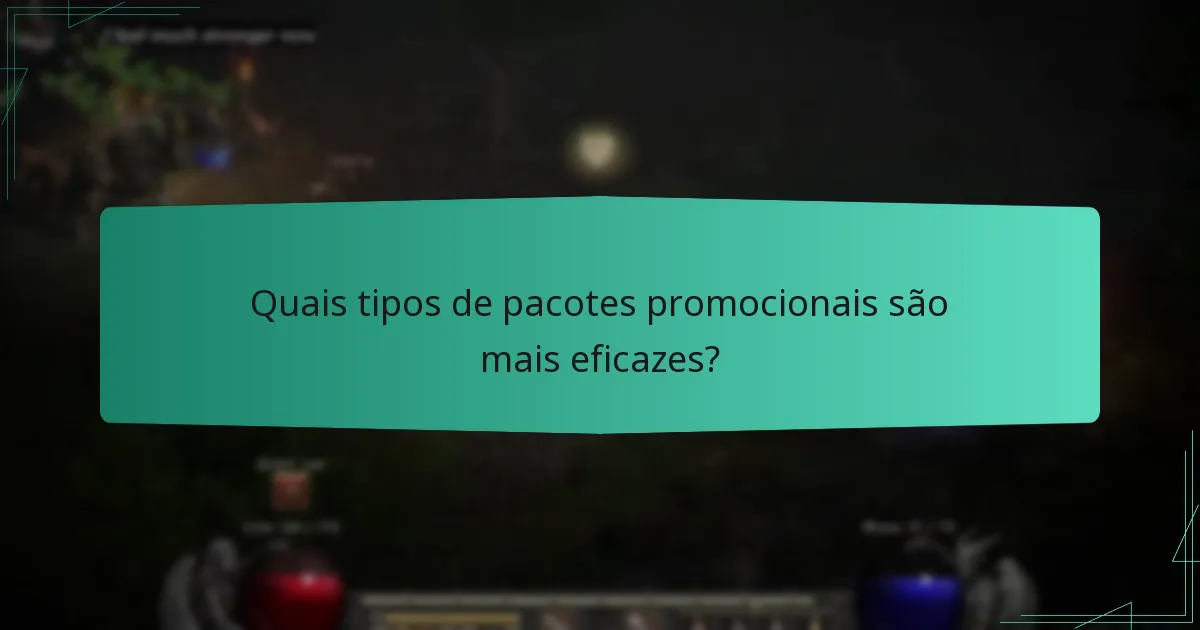 Quais tipos de pacotes promocionais são mais eficazes?