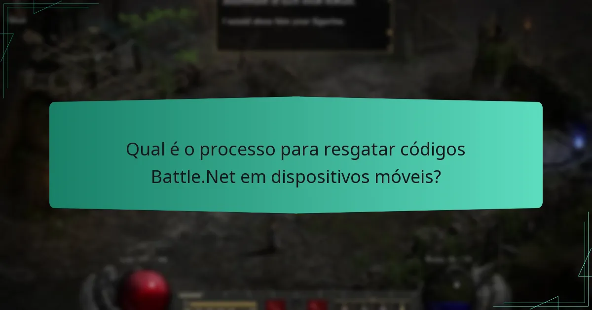 Qual é o processo para resgatar códigos Battle.Net em dispositivos móveis?