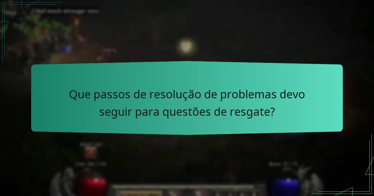 Que passos de resolução de problemas devo seguir para questões de resgate?